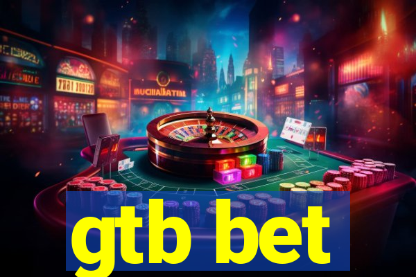 gtb bet