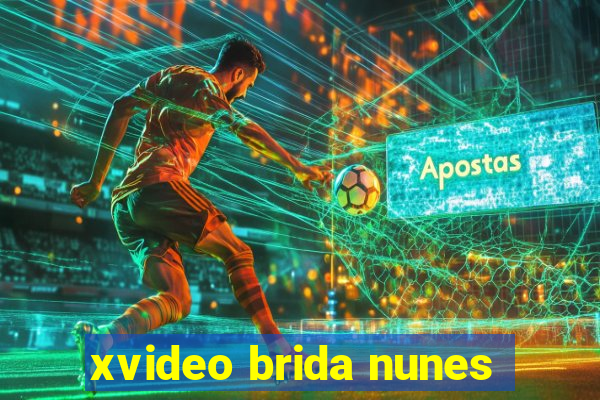 xvideo brida nunes