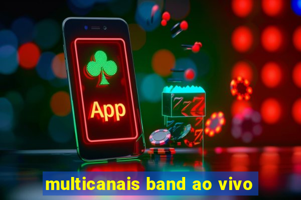 multicanais band ao vivo