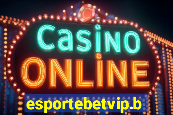 esportebetvip.bet