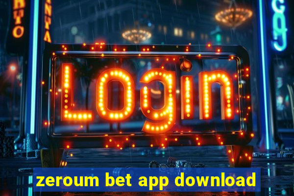 zeroum bet app download