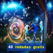 40 rodadas gratis jon bet