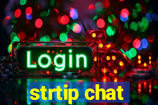 strtip chat