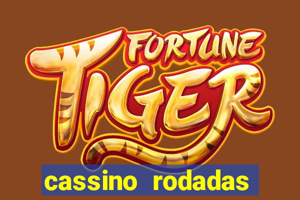 cassino rodadas gratis sem deposito