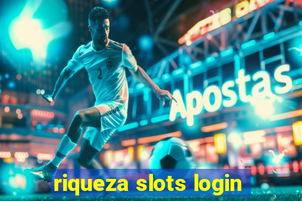 riqueza slots login