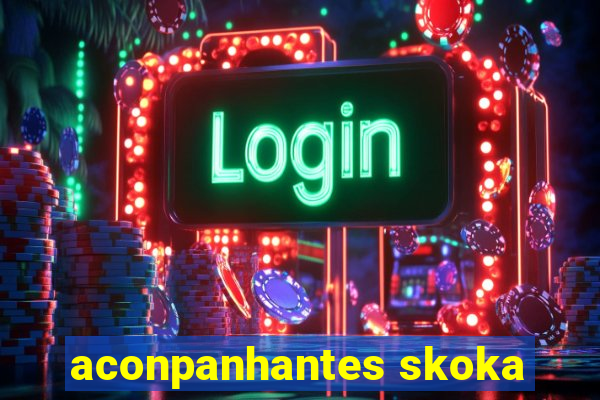 aconpanhantes skoka