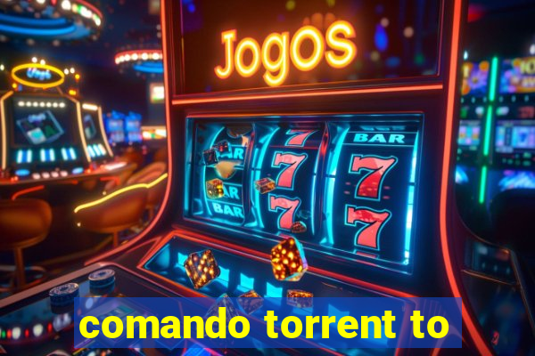 comando torrent to