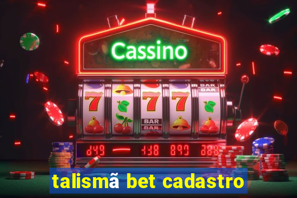 talismã bet cadastro