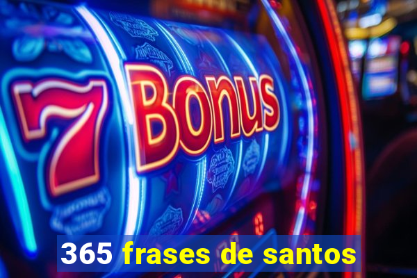 365 frases de santos