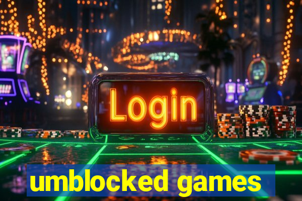 umblocked games