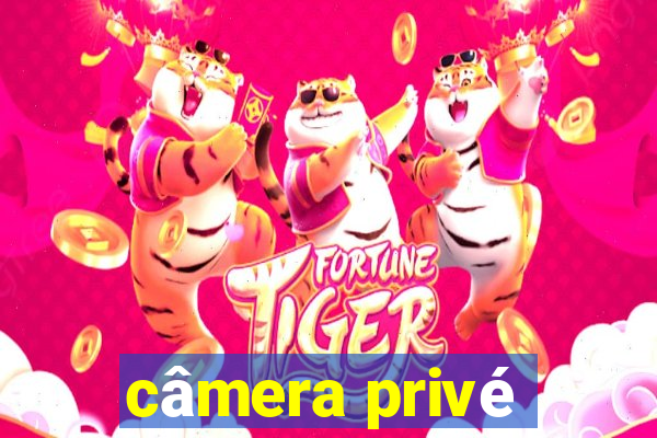 câmera privé