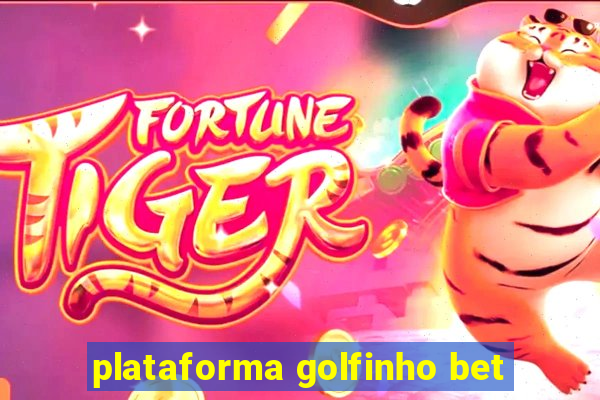 plataforma golfinho bet