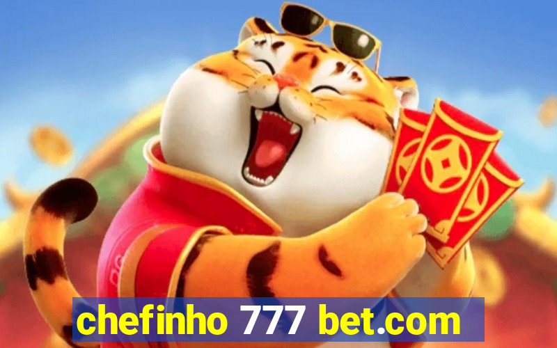 chefinho 777 bet.com