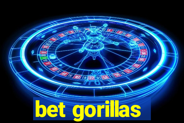 bet gorillas