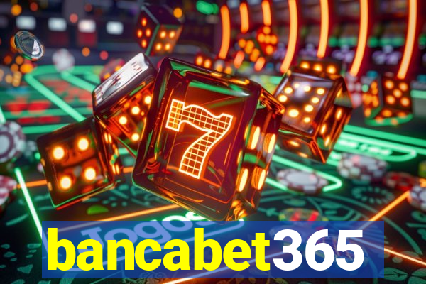 bancabet365