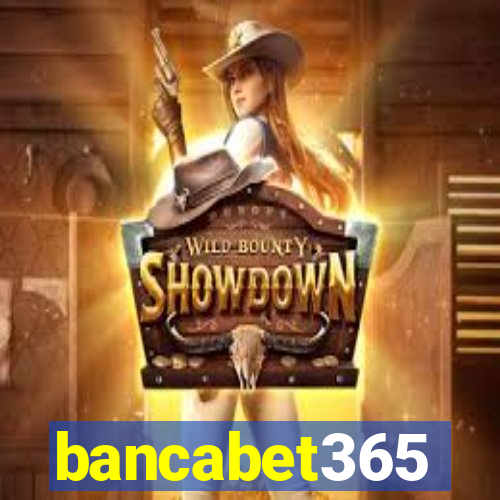 bancabet365