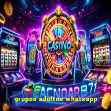 grupos adultos whatsapp