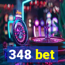 348 bet