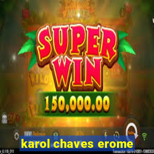 karol chaves erome