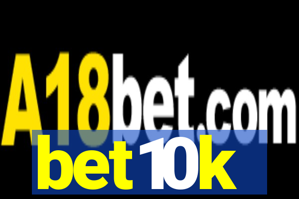 bet10k