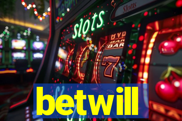 betwill