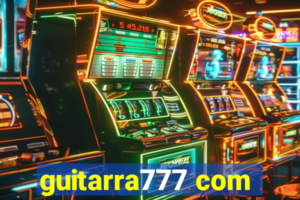 guitarra777 com