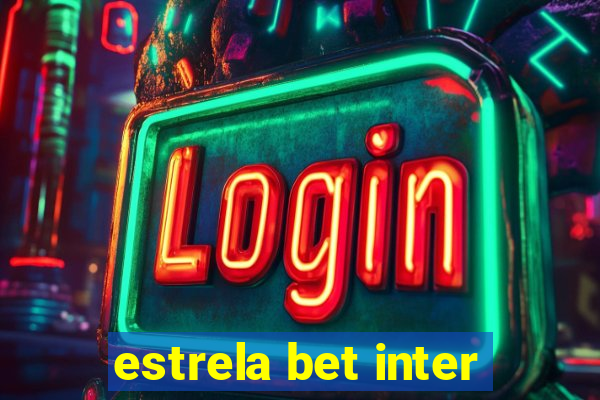 estrela bet inter