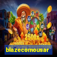 blazecomousar