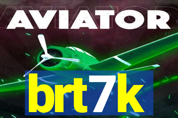 brt7k