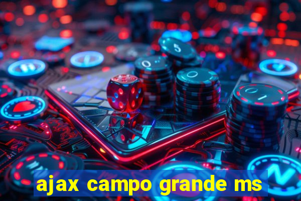 ajax campo grande ms