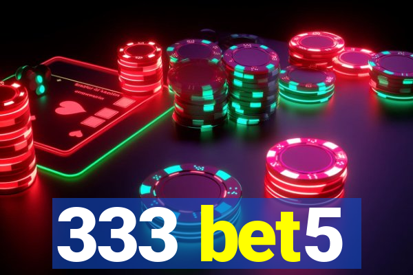 333 bet5