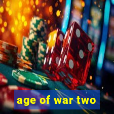 age of war two