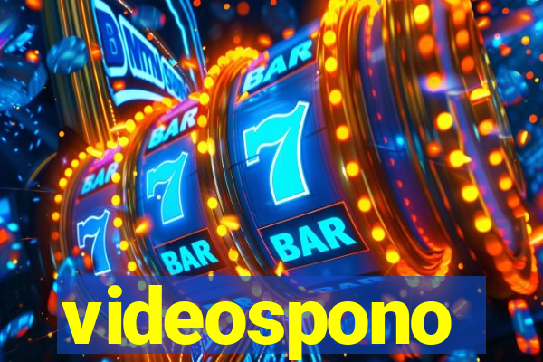 videospono