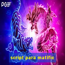 script para matific