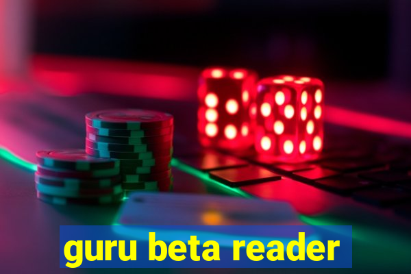 guru beta reader