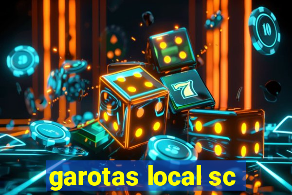 garotas local sc