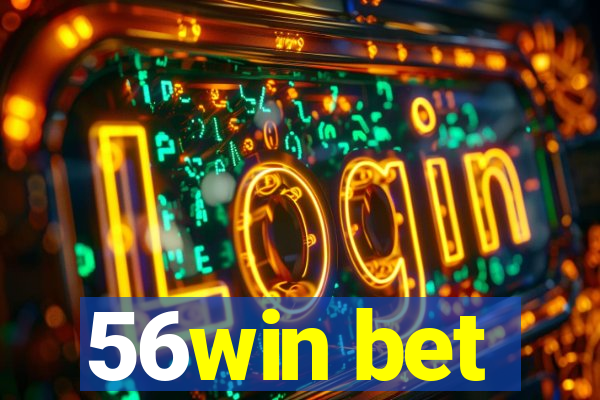 56win bet