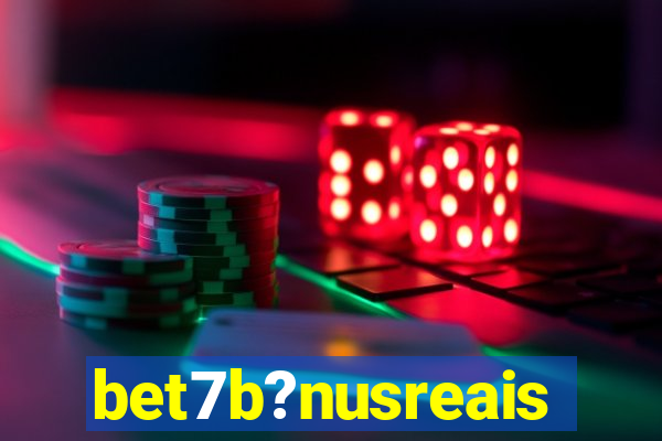 bet7b?nusreais