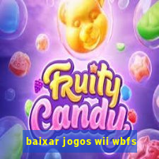 baixar jogos wii wbfs