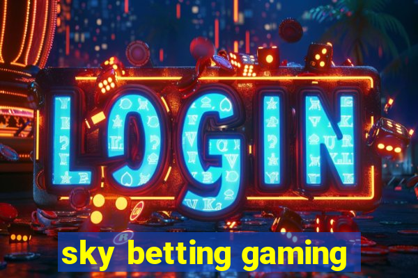 sky betting gaming