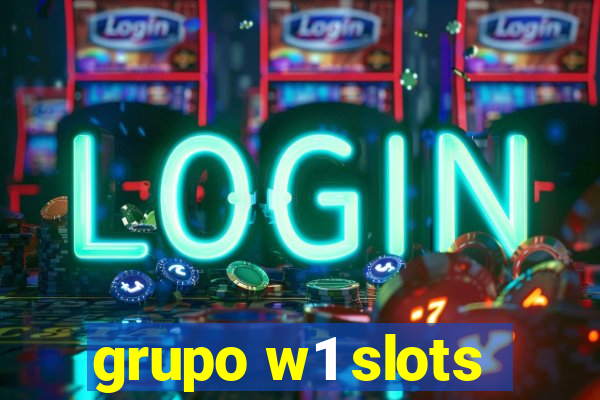 grupo w1 slots