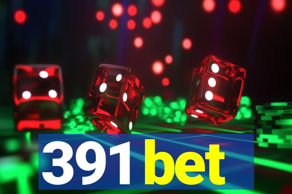 391 bet