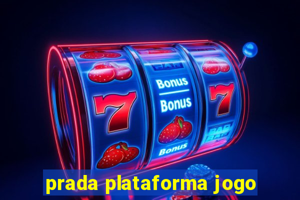 prada plataforma jogo