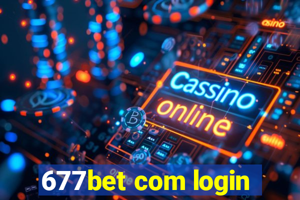 677bet com login