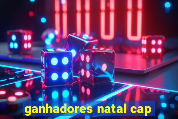 ganhadores natal cap