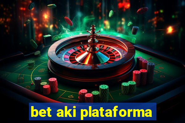 bet aki plataforma