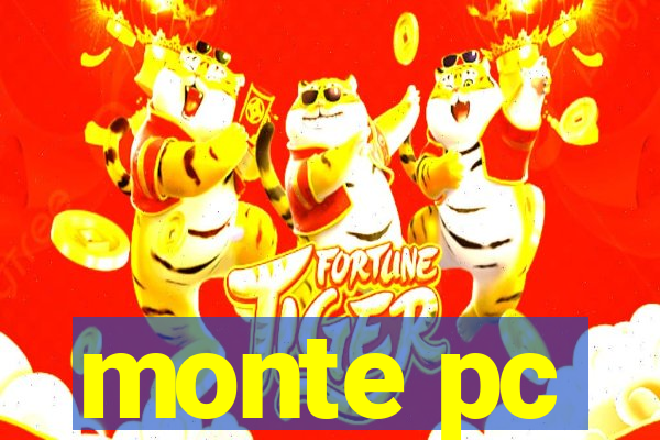 monte pc