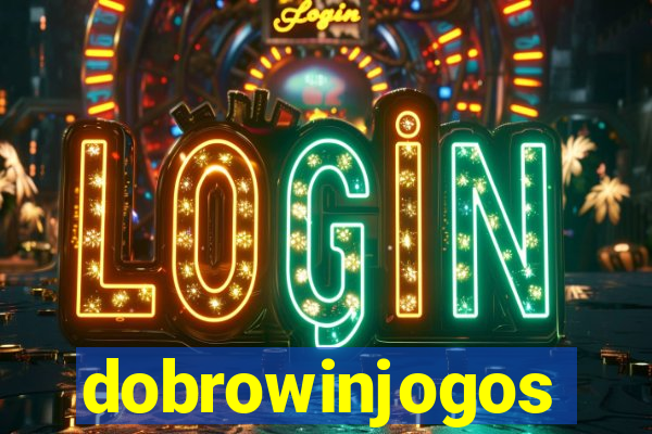 dobrowinjogos