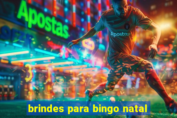 brindes para bingo natal