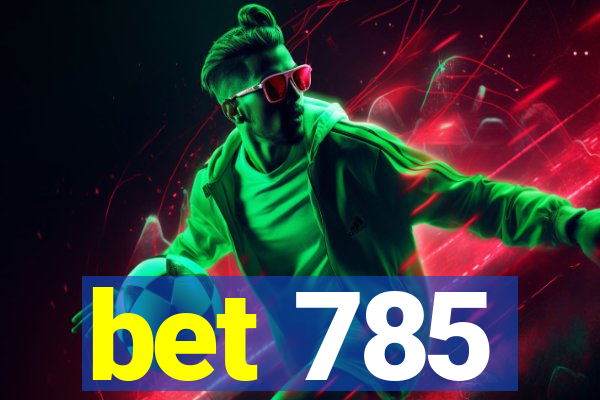 bet 785